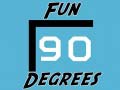 Spel Fun 90 Degrees