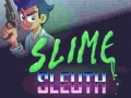 Spel Slime Sleuth