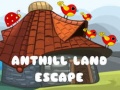 Spel Anthill Land Escape