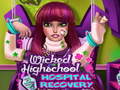 Spel Wicked High School Hospital Recovery