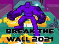 Spel Break The Wall 2021