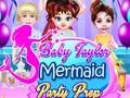 Spel Baby Taylor Mermaid Party Prep