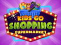 Spel Kids go Shopping Supermarket 