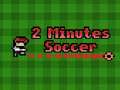 Spel 2 Minutes Soccer