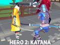 Spel Hero 2: Katana