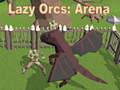 Spel Lazy Orcs: Arena