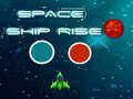 Spel Space ship rise up