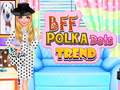 Spel BFF Polka Dots Trend