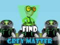 Spel Find Grey Matter