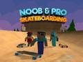 Spel Noob & Pro Skateboarding