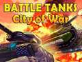 Spel Battle Tanks City of War