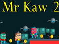 Spel Mr Kaw 2