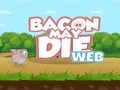 Spel Bacon May Die