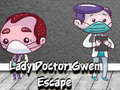 Spel Lady Doctor Gwen Escape