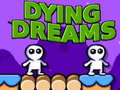 Spel Dying Dreams