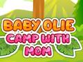 Spel Baby Olie Camp with Mom