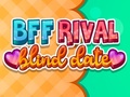 Spel BFF Rival Blind Date