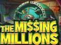 Spel The Missing Millions