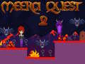 Spel Meera Quest 2