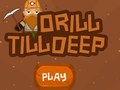 Spel Drill Till Deep