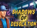 Spel Shadows of Desolation