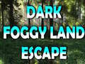 Spel Dark Foggy Land Escape