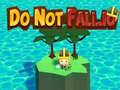 Spel Do Not Fall.io