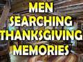 Spel Man Searching Thanksgiving Memories