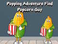 Spel Popping Adventure Find Popcorn Guy