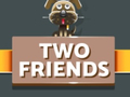 Spel Two Friends