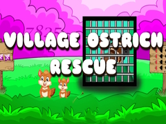 Spel Village Ostrich Rescue