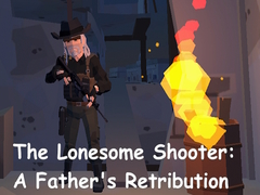 Spel The Lonesome Shooter: A Father's Retribution