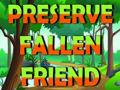 Spel Preserve Fallen Friend