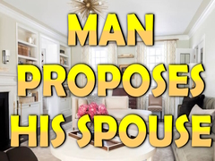 Spel Man Proposes His Spouse