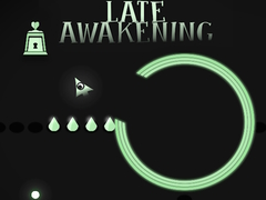 Spel Late Awakening