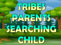 Spel Tribes Parents Searching Child