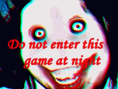 Spel Do not enter this game at night