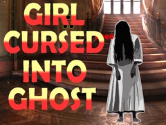 Spel Girl Cursed into Ghost