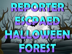 Spel Reporter Escaped Halloween Forest