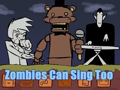 Spel Zombies Can Sing Too