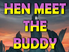 Spel Hen Meet the Buddy