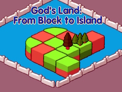 Spel God's Land: From Block to Island