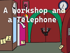 Spel A Workshop and a Telephone