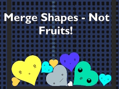 Spel Merge Shapes - Not Fruits!