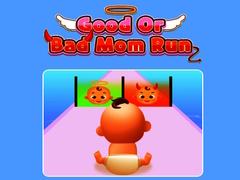 Spel Good Or Bad Mom Run 