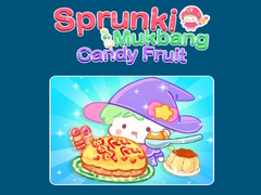 Spel Sprunki Mukbang Candy Fruit 