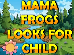 Spel Mama Frog Looks For Child