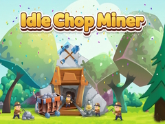 Spel Idle Chop Miner