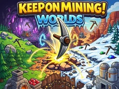 Spel Keep on Mining! Worlds