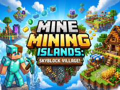 Spel Mine Mining Islands: Skyblock Village!